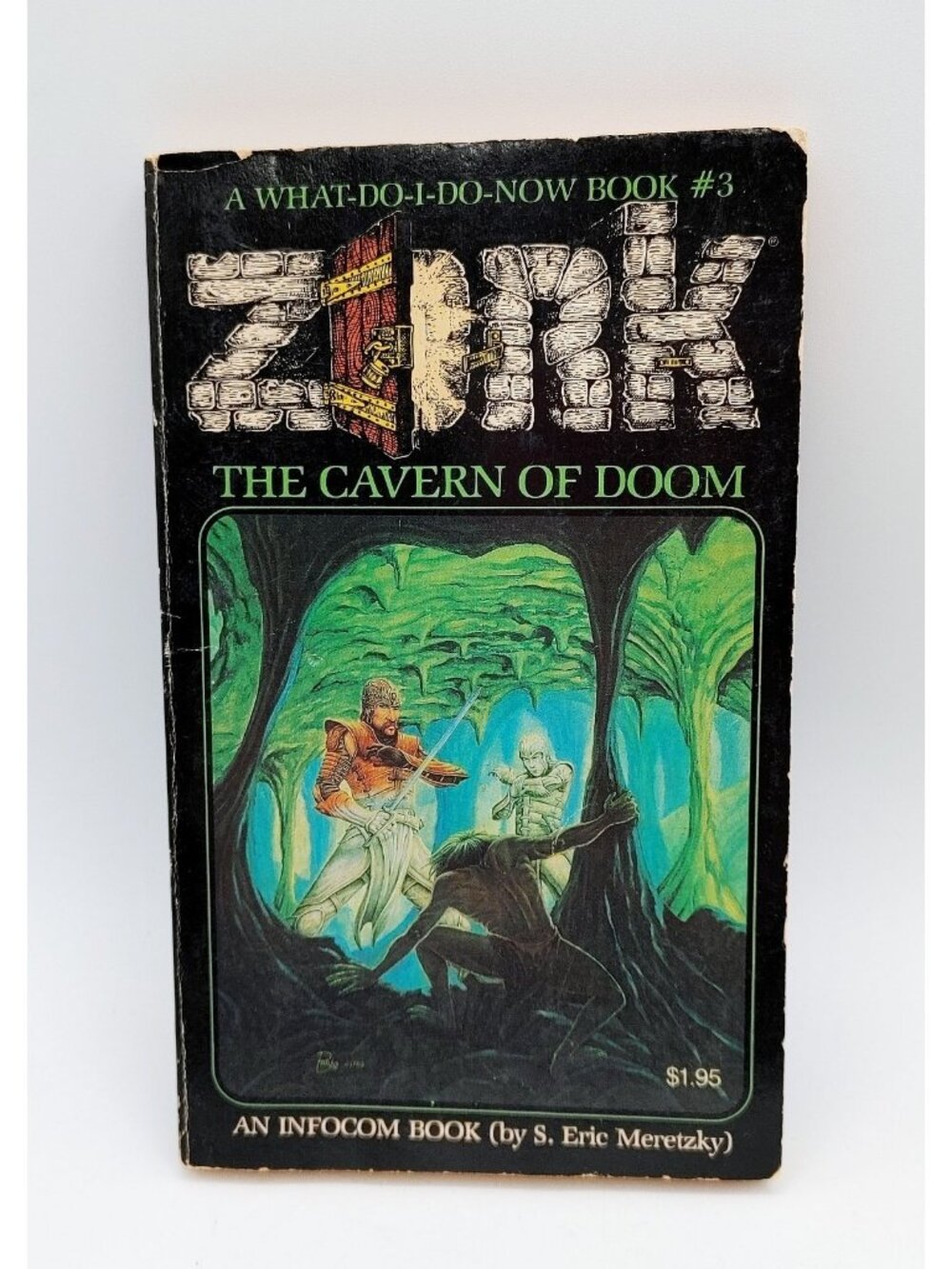 ZORK THE CAVERN OF DOOM by S. Eric Meretzky A WHAT-DO-I-DO-NOW BOOK #3